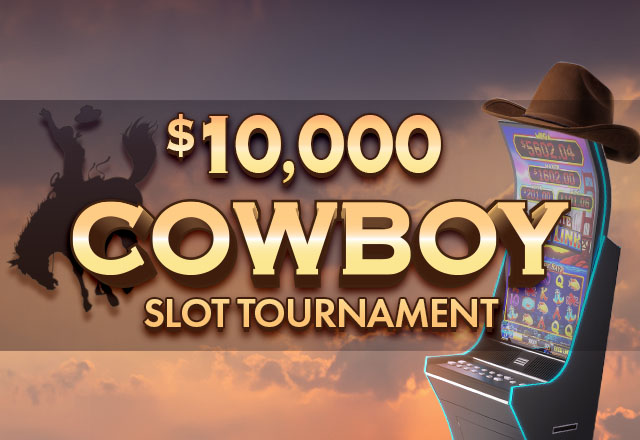 $10,000 Cowboy Slot Tournament